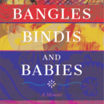 Bangles Bindis and Babies Book Cover